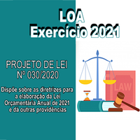Encaminhada para apreciação a LOA – Exercício de 2021
